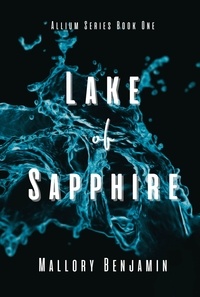 Livres de téléchargement en ligne gratuits Lake of Sapphire  - Allium Series, #1