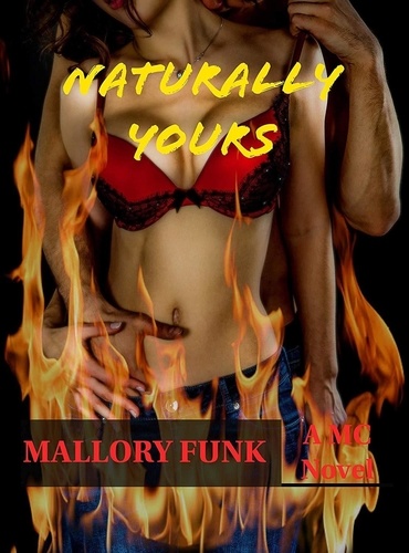 Mallory Funk - Naturally Yours - Vicious Snakes MC, #3.