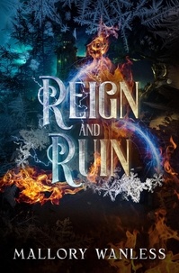  Mallory Wanless - Reign and Ruin - Enchanted, #3.