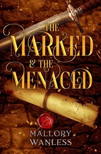 The Marked &amp; The Menaced