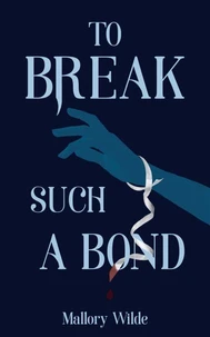 To Break Such a Bond