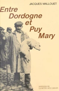 Entre Dordogne et Puy Mary : reflets de Haute Auvergne