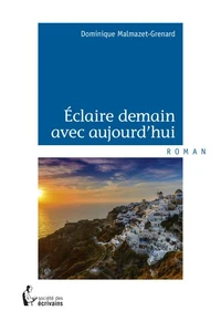 Eclaire demain avec aujourd'hui