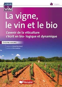La Vignes, le vin et le bio