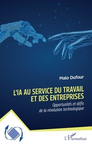 Malo Dufour - L'IA au service du travail et des entreprises - Opportunités et défis de la révolution technologique.