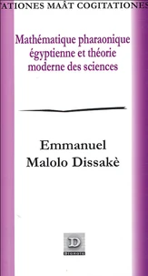 Mathématique Pharaonique Egyptienne et Théorie Moderne des Sciences