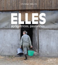 Elles agricultrices, paysannes...