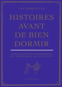 Les préquelles, histoires avant de bien dormir et quelques autres considérations qui assoupiront les plus agités