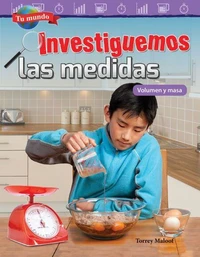 Tu mundo: Investiguemos las medidas