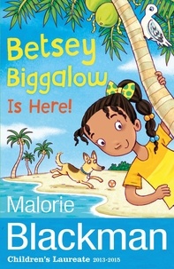 Malorie Blackman - Betsey Biggalow is Here!.