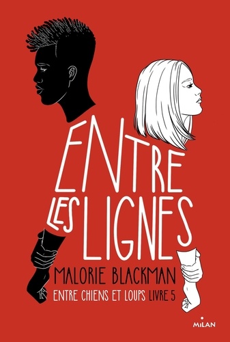 Malorie Blackman - Entre chiens et loups, Tome 05 - Entre les lignes.