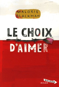 Malorie Blackman - Le choix d'aimer.