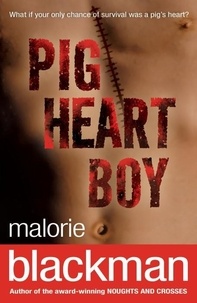 Malorie Blackman - Pig Heart Boy.