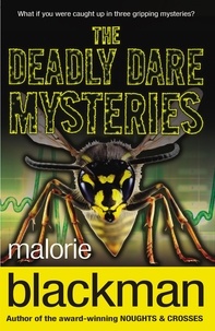 Malorie Blackman - The Deadly Dare Mysteries.
