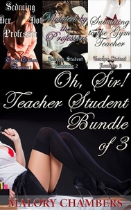  Malory Chambers - Oh, Sir! Teacher Student Bundle of 3.