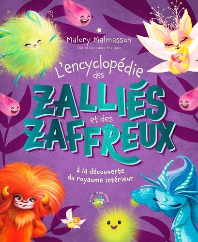 Malory Malmasson - Encyclopédie Les Zalliés et les Zaffreux - A la découverte du royaume intérieur.