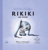 Malory Malmasson et Laure Phélipon - Les Zalliés et les Zaffreux  : Rikiki est timide.