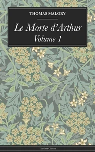 Le Morte d'Arthur: Volume 1