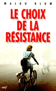 Malou Blum - Le choix de la résistance.