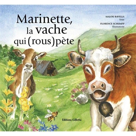 Malou Ravella et Florence Schumpp - Marinette, la vache qui (rous)pète.