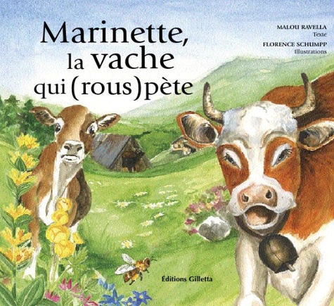 Malou Ravella et Florence Schumpp - Marinette, la vache qui (rous)pète.