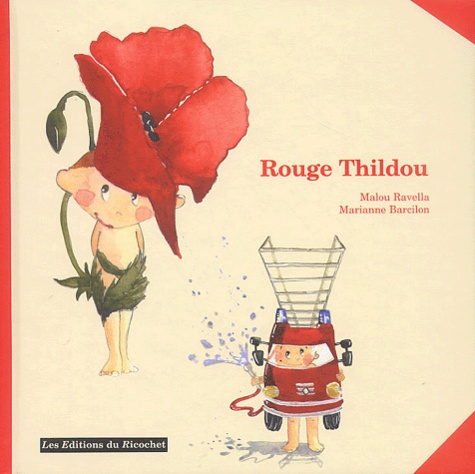 Malou Ravella et Marianne Barcilon - Rouge Thildou.