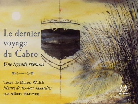Malou Walch - Le dernier voyage du Cabro - Une légende rhénane.