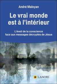 Le vrai monde est à l'intérieur