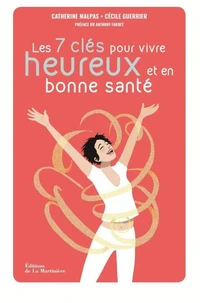 Les 7 clés pour être heureux et en bonne santé