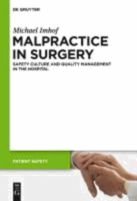 Malpractice in Surgery - Safety Culture and Quality Management in Hospital.