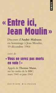 Entre ici, Jean Moulin, Discours d'André Malraux en hommage à Jean Moulin, 19 décembre 1964
