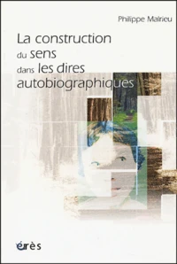 La Construction Du Sens Dans Les Dires Autobiographiques