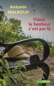 Viens, le bonheur c'est par là