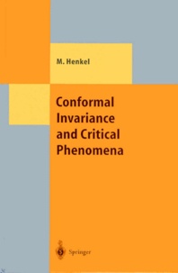Malte Henkel - CONFORMAL INVARIANCE AND CRITICAL PHENOMENA.