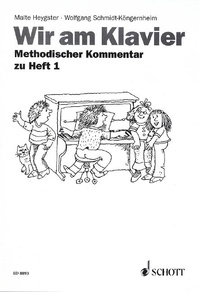 Malte Heygster et Wolfgang Schmidt-köngernheim - Wir am Klavier - Methodischer Kommentar zu Band 1. piano. Livre du professeur..