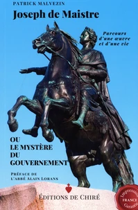 Joseph de Maistre, ou Le mystère du gouvernement