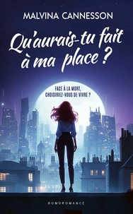 Qu’aurais-tu fait à ma place ?