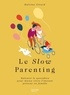 Malvina Girard - Le Slow parenting.