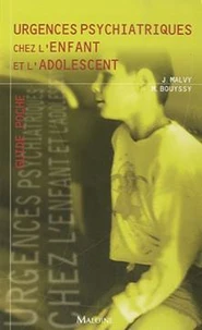 Urgences psychiatriques chez l'enfant et l'adolescent