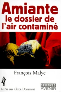 Amiante. Le Dossier De L'Air Contamine