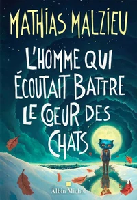 L'homme qui écoutait battre le coeur des chats