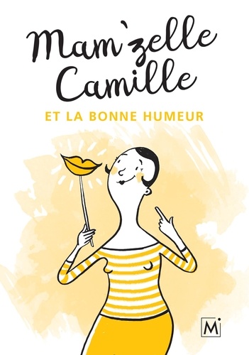 Mam'zelle Camille et la bonne humeur