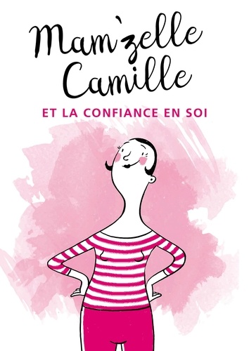 Mam'zelle Camille et la confiance en soi