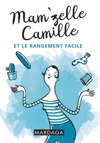  Mam'zelle Camille - Mam'zelle Camille et le rangement facile.