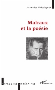 Mamadou Abdoulaye Ly - Malraux et la poésie.
