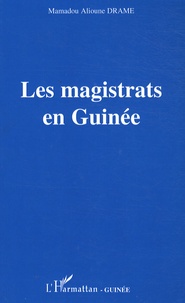 Mamadou Alioune Drame - Les magistrats en Guinée.