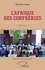 L'Afrique des confréries. Le cas de la Côte d'Ivoire (1920-2010)