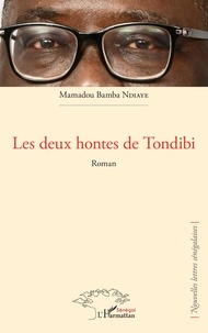 Mamadou Bamba Ndiaye - Les deux hontes de Tondibi.