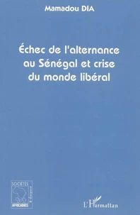 Echec de l'alternance au senegal et crise du monde liberal