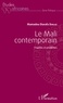 Mamadou Diarafa Diallo - Le Mali contemporain - Fragilités et possibilités.